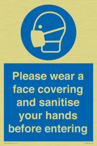 Please wear a face covering and sanitise your hands before entering